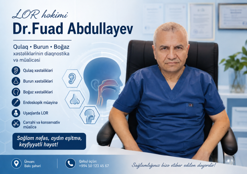 Peşəkarlığı və insanpərvərliyi ilə seçilən LOR həkimi Fuad Abdullayev